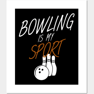 Bowling is my sport Posters and Art